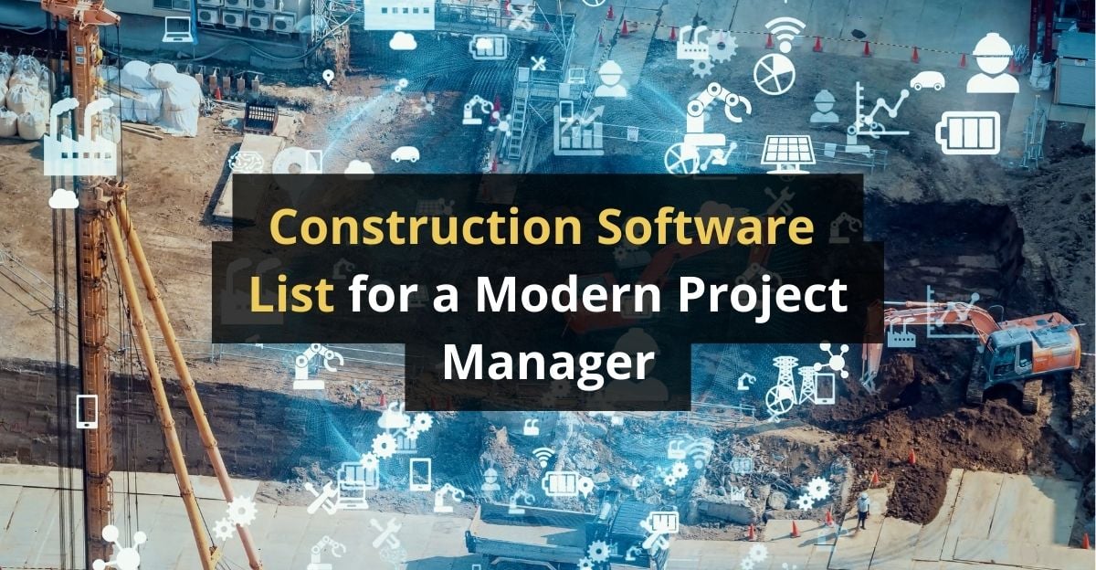 Construction Software List for a Modern Project Manager
